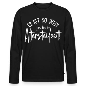 Es ist so weit Ich bin in Altersteilzeit - Männer Premium Bio Langarmshirt - Schwarz - Vorne - Nico (187cm)