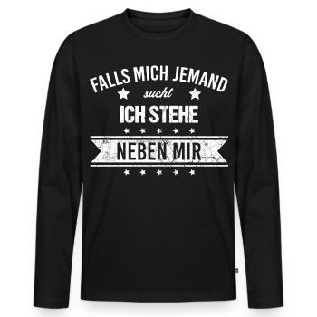 Falls mich jemand sucht ich stehe neben mir - Männer Premium Bio Langarmshirt - Schwarz - Vorne - Nico (187cm)
