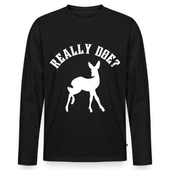 Lustiges Tier Hirsch Wortspiel Zitat - Männer Premium Bio Langarmshirt - Schwarz - Vorne - Nico (187cm)