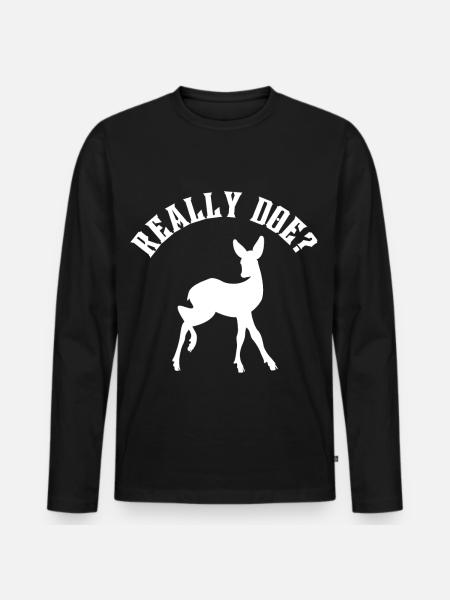 Lustiges Tier Hirsch Wortspiel Zitat - Männer Premium Bio Langarmshirt - Schwarz