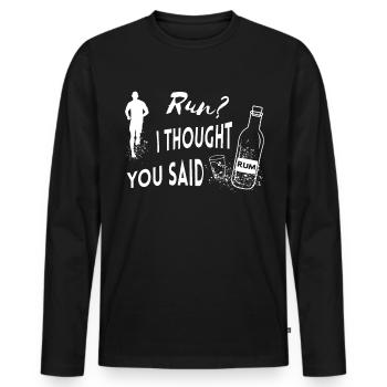 Run Je pensais que vous aviez dit Rhum Citation drôle - T-shirt manches longues Premium bio Homme - noir - Devant - Nico (187cm)