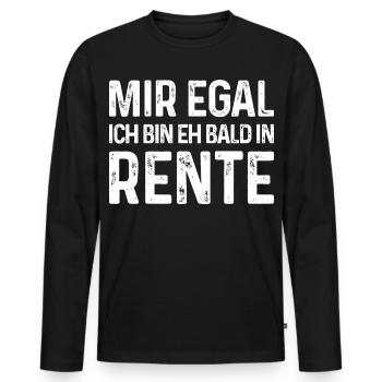 Mir egal Ich bin eh bald in Rente - Männer Premium Bio Langarmshirt - Schwarz - Vorne - Nico (187cm)