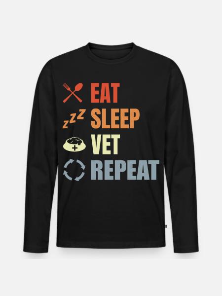 Eat Sleep Vet Repeat - Men's Premium Organic Long Sleeve Shirt - black