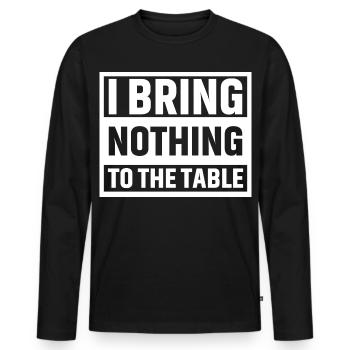Je n’apporte rien à la table - T-shirt manches longues Premium bio Homme - noir - Devant - Nico (187cm)