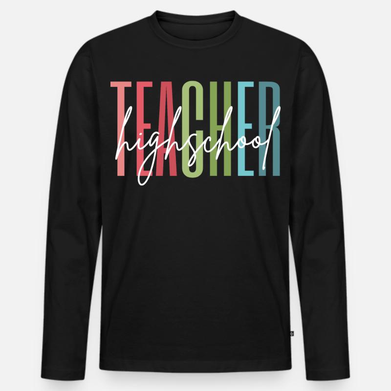 Highschool Lehrer Schule Geschenk - Männer Premium Bio Langarmshirt - Schwarz