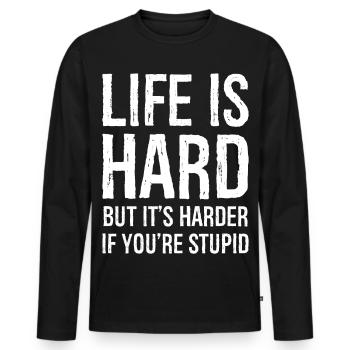 Das Leben ist hart, aber es ist noch härter - Männer Premium Bio Langarmshirt - Schwarz - Vorne - Nico (187cm)