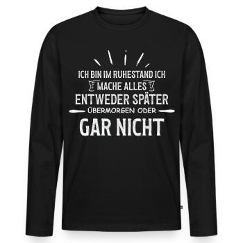 Lustiges Ruhestand - Männer Premium Bio Langarmshirt - Schwarz - Vorne - Nico (187cm)