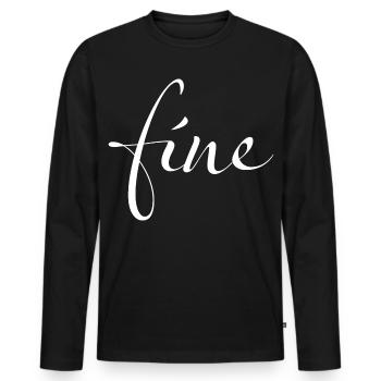 Fine – Your statement for super good days - Men's Premium Organic Long Sleeve Shirt - black - Front - Nico (187cm)