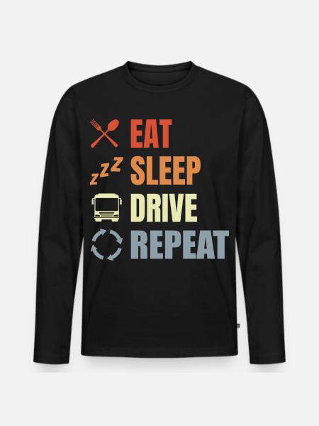 Eat Sleep Drive Repeat - Men's Premium Organic Long Sleeve Shirt - black