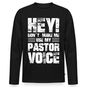 hey don't make me use my pastor voice - Männer Premium Bio Langarmshirt - Schwarz - Vorne - Nico (187cm)
