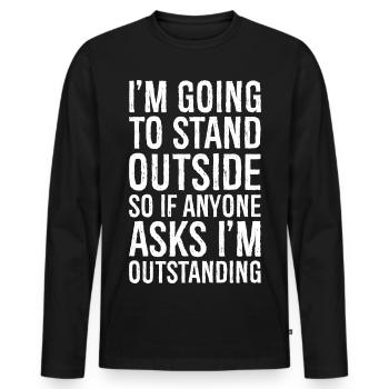 Ich werde draußen stehen, also Wenn jemand fragt - Männer Premium Bio Langarmshirt - Schwarz - Vorne - Nico (187cm)