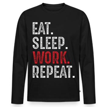 Eat Sleep Work Repeat - Men's Premium Organic Long Sleeve Shirt - black - Front - Nico (187cm)