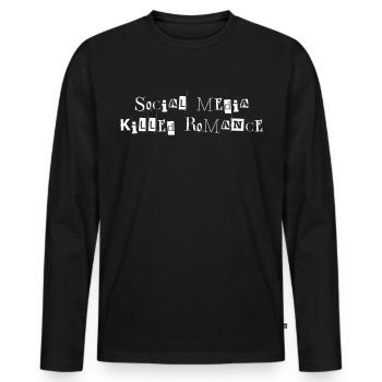 SOCIAL MEDIA KILLED ROMANCE - Männer Premium Bio Langarmshirt - Schwarz - Vorne - Nico (187cm)