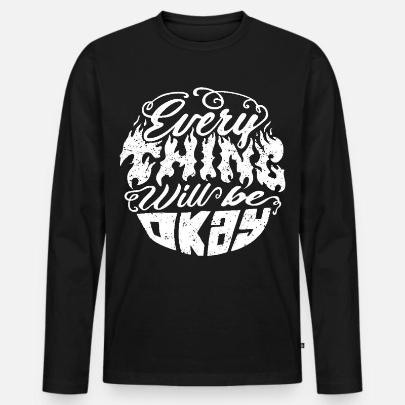 Everything Will Be Okay – Flammenschrift - Männer Premium Bio Langarmshirt - Schwarz