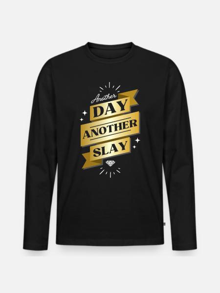 Another Day Another Slay – Glam Statement - Men's Premium Organic Long Sleeve Shirt - black