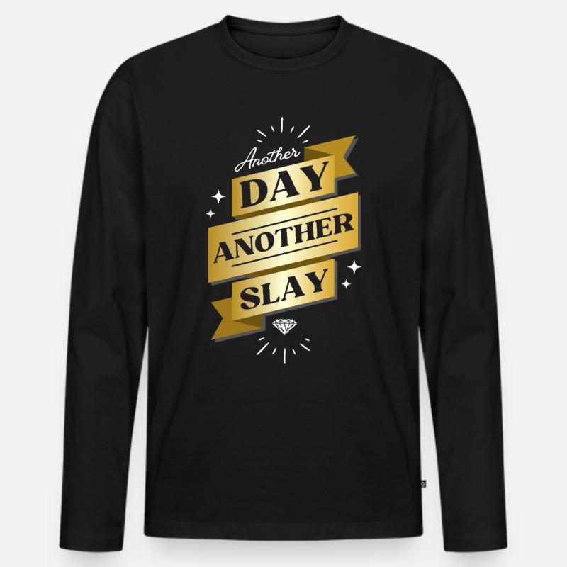 Another Day Another Slay – Glam Statement - Männer Premium Bio Langarmshirt - Schwarz