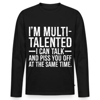 Je suis multi-talentueux, je peux parler et vous énerver - T-shirt manches longues Premium bio Homme - noir - Devant - Nico (187cm)