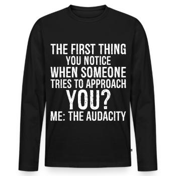 the first thing you notice when someone tries to - Men's Premium Organic Long Sleeve Shirt - black - Front - Nico (187cm)