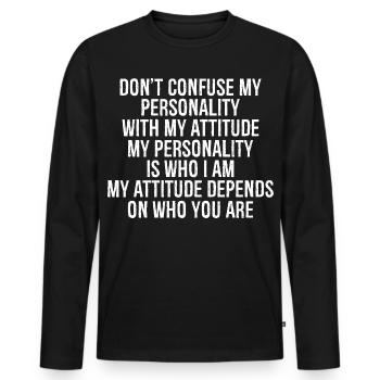 Ne confondez pas ma personnalité avec mon attitude - T-shirt manches longues Premium bio Homme - noir - Devant - Nico (187cm)