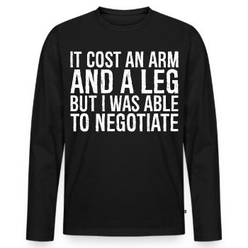 it cost an arm and a leg but I was able negotiate - Men's Premium Organic Long Sleeve Shirt - black - Front - Nico (187cm)