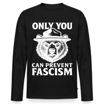 Nur Du Kannst Faschismus Verhindern Statement - Männer Premium Bio Langarmshirt - Schwarz - Vorne - Nico (187cm)