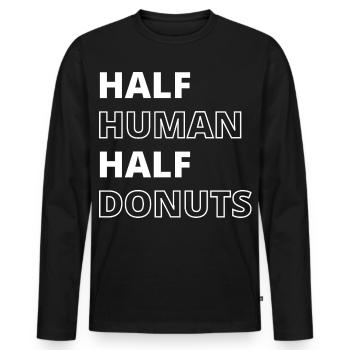 Lustiges Essen Donuts Zitat - Männer Premium Bio Langarmshirt - Schwarz - Vorne - Nico (187cm)