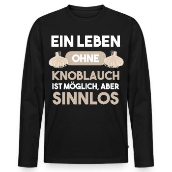 A life without garlic is possible, but pointless - Men's Premium Organic Long Sleeve Shirt - black - Front - Nico (187cm)