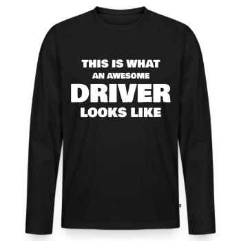 This Is What An Awesome Driver Looks Like - Männer Premium Bio Langarmshirt - Schwarz - Vorne - Nico (187cm)