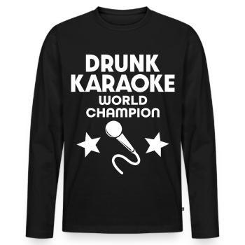 Drunk Karaoke World Champion T-Shirt - Men's Premium Organic Long Sleeve Shirt - black - Front - Nico (187cm)