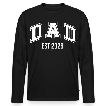 Dad established 2026 Vatertag Vatertagsgeschenk - Männer Premium Bio Langarmshirt - Schwarz - Vorne - Nico (187cm)