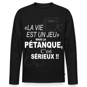 Pétanque Jeu de boule Apéro Citation Humour - T-shirt manches longues Premium bio Homme - noir - Devant - Nico (187cm)