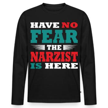 Have no Fear the Narzist is here Outfit - Men's Premium Organic Long Sleeve Shirt - black - Front - Nico (187cm)