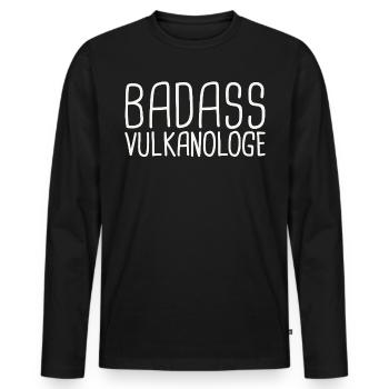 Vulkanologe Badass Vulkanologie - Männer Premium Bio Langarmshirt - Schwarz - Vorne - Nico (187cm)