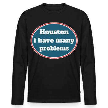 Houston i have many problems - Männer Premium Bio Langarmshirt - Schwarz - Vorne - Nico (187cm)