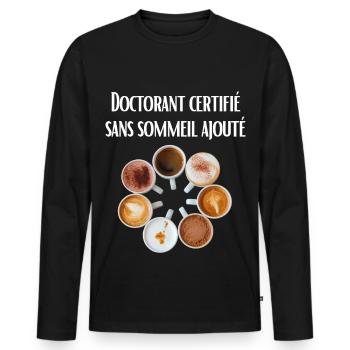 Doctorant certifié sans sommeil ajouté - T-shirt manches longues Premium bio Homme - noir - Devant - Nico (187cm)