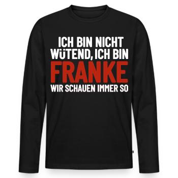 I'm not angry - I'm Franconian - Men's Premium Organic Long Sleeve Shirt - black - Front - Nico (187cm)