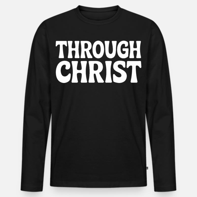 Trough Christ Jesus Christen Glaube - Männer Premium Bio Langarmshirt - Schwarz