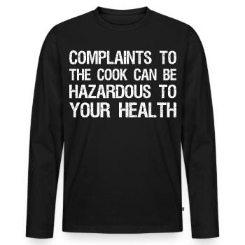 plaintes au cuisinier peuvent être dangereuses pour votre - T-shirt manches longues Premium bio Homme - noir - Devant - Nico (187cm)