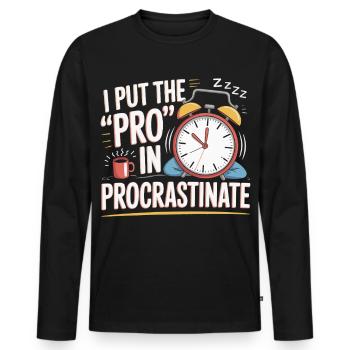 Pro in Procrastinating Clock - Men's Premium Organic Long Sleeve Shirt - black - Front - Nico (187cm)