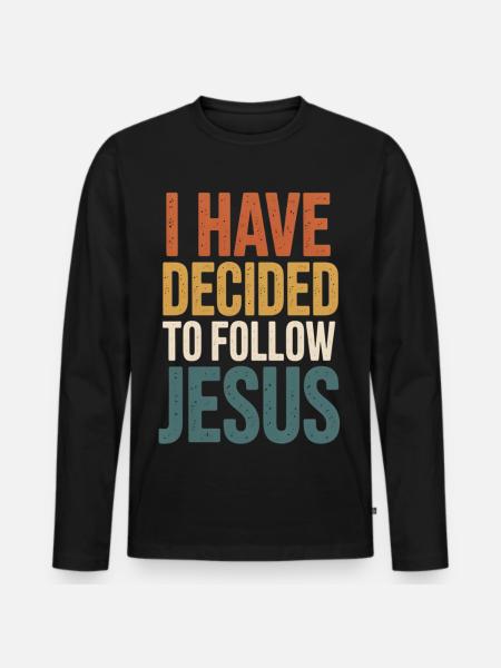 I've decided to follow Jesus - Men's Premium Organic Long Sleeve Shirt - black