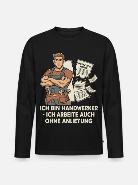 Handwerker Mut Ohne Anleitung - Männer Premium Bio Langarmshirt - Schwarz