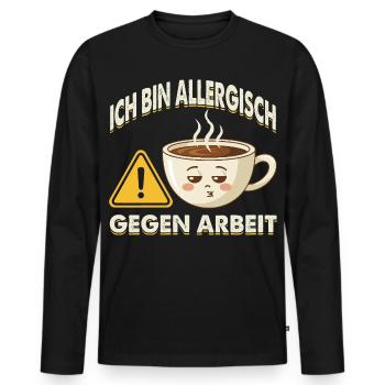 Allergisch Gegen Arbeit Kaffee - Männer Premium Bio Langarmshirt - Schwarz - Vorne - Nico (187cm)