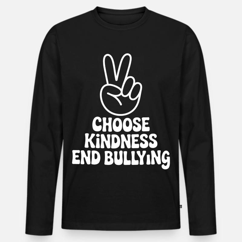 Wähle Freundlichkeit Beende Mobbing - Männer Premium Bio Langarmshirt - Schwarz
