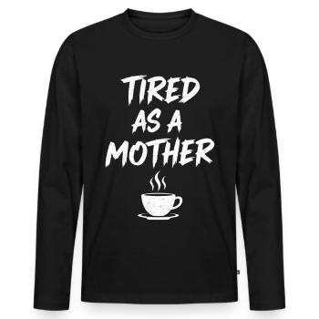 Motif de café de mère fatiguée - T-shirt manches longues Premium bio Homme - noir - Devant - Nico (187cm)