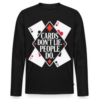 Karten lügen nicht Casino Gambler Zitat - Männer Premium Bio Langarmshirt - Schwarz - Vorne - Nico (187cm)