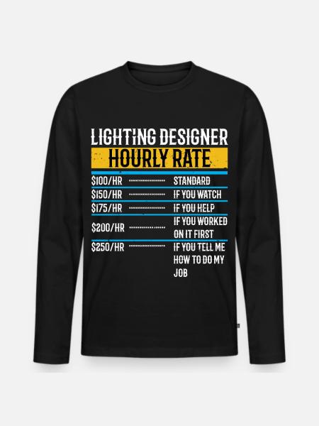 Lichtdesigner Stundensatz Lustige Beleuchtung - Männer Premium Bio Langarmshirt - Schwarz