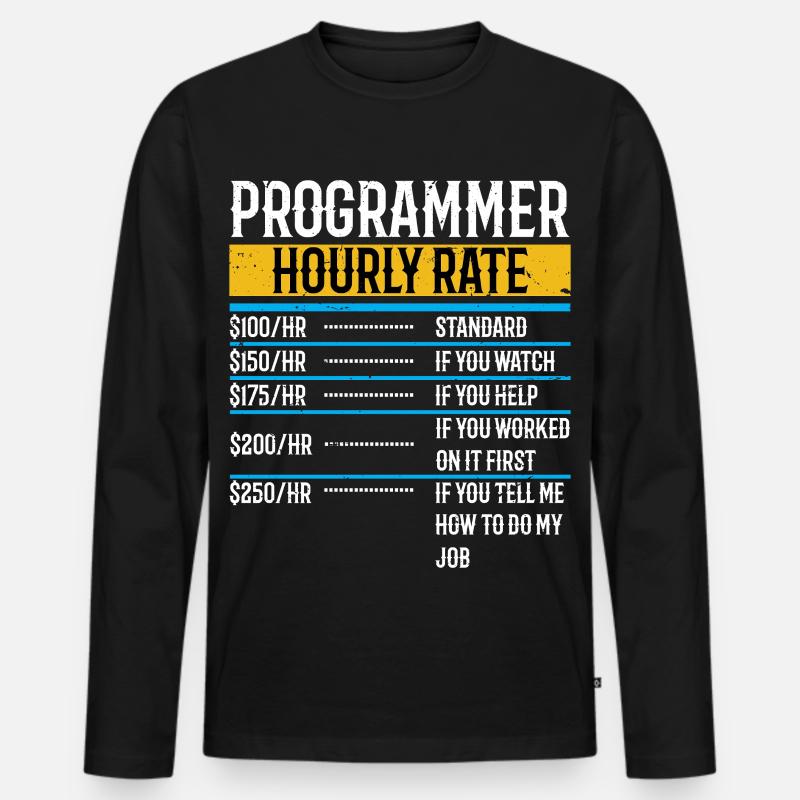 Programmer Funny Hourly Rate - Men's Premium Organic Long Sleeve Shirt - black