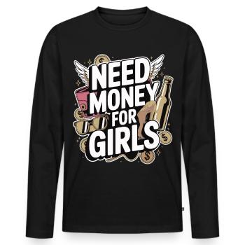 Need Money for Girls – Party & Cash Humour - T-shirt manches longues Premium bio Homme - noir - Devant - Nico (187cm)