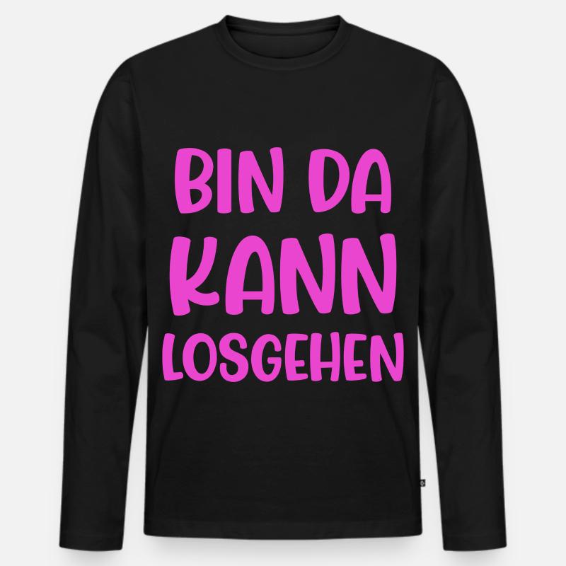 Bin Da Kann Losgehen - Männer Premium Bio Langarmshirt - Schwarz
