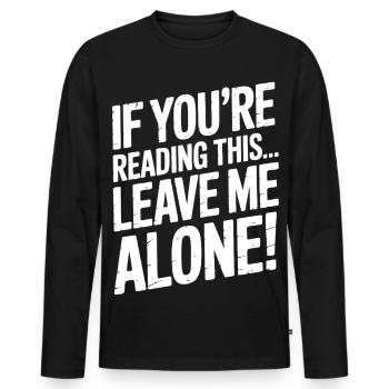Wenn du das liest lass mich allein - Männer Premium Bio Langarmshirt - Schwarz - Vorne - Nico (187cm)